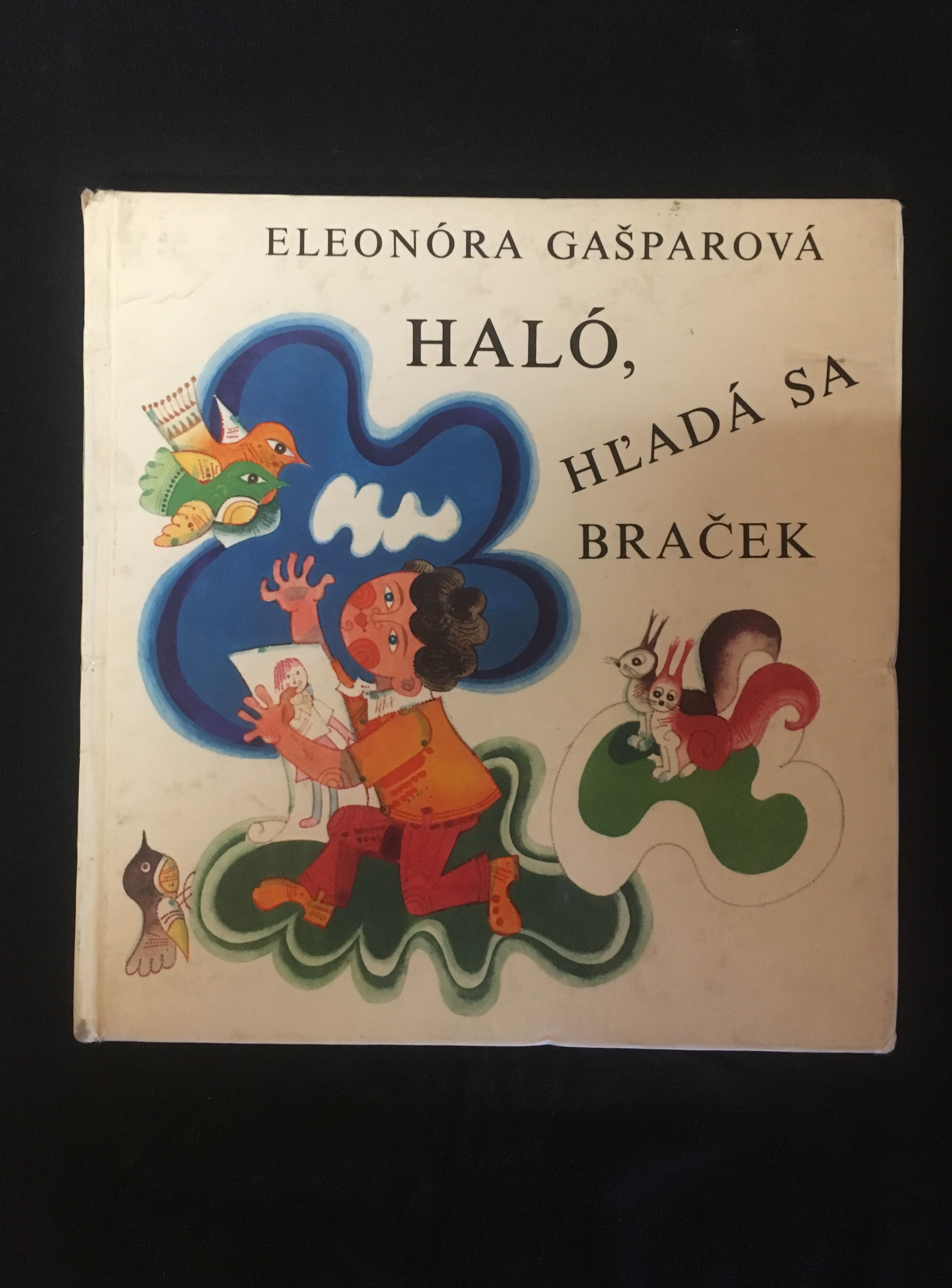 Eleonóra Gašparová-Haló,hľadá sa braček