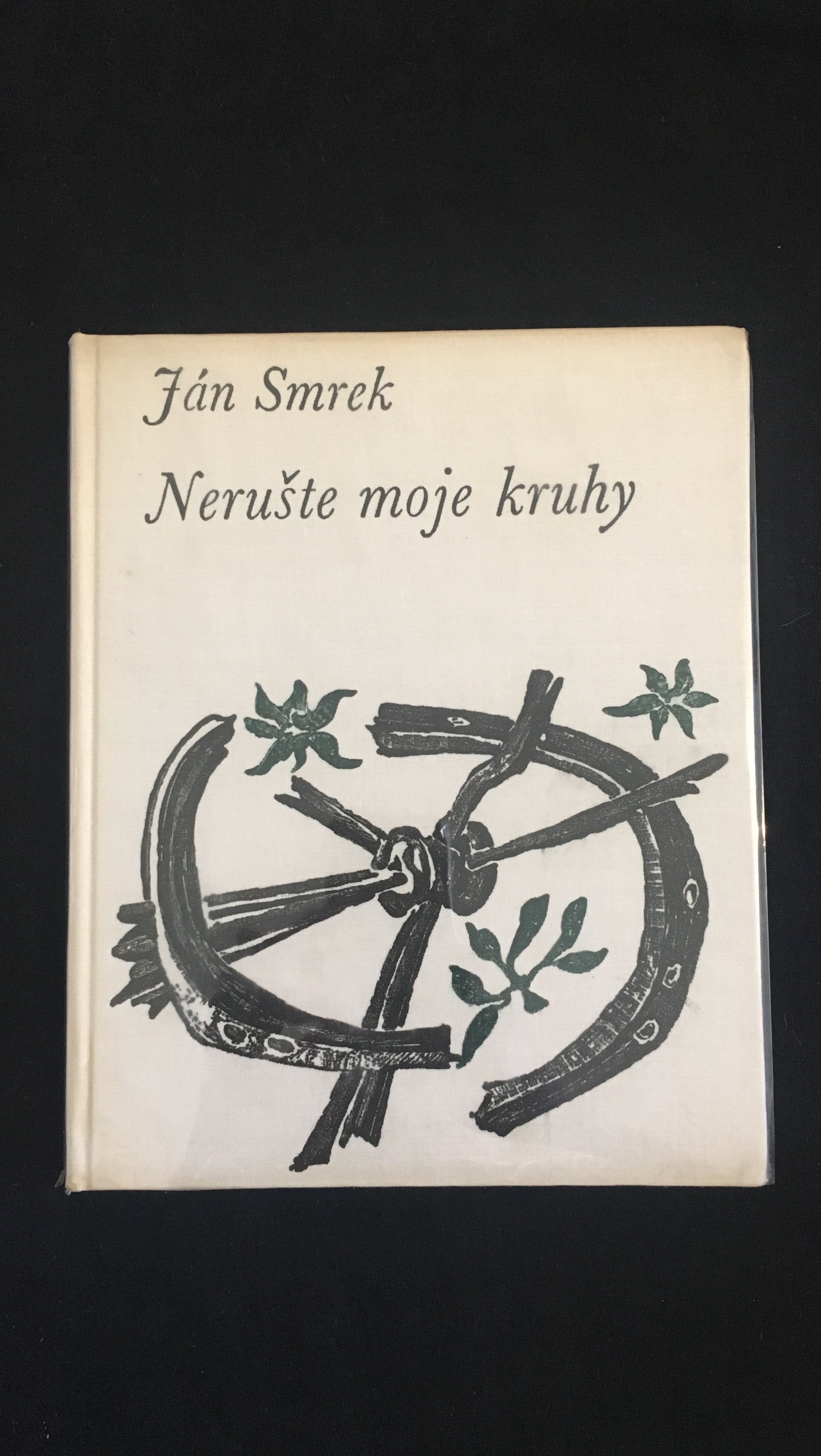 Ján Smrek - Nerušte moje kruhy