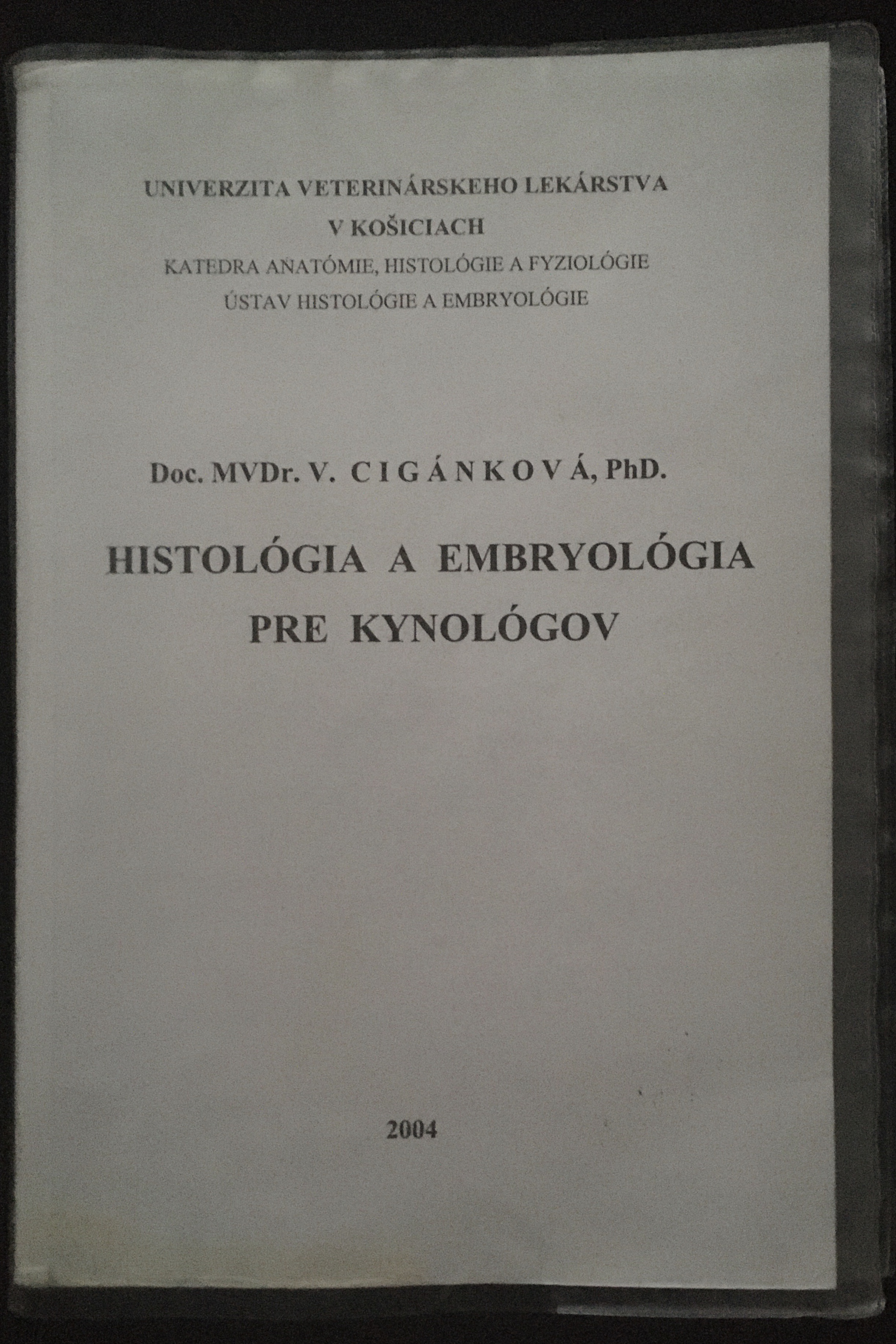 Doc.MVDr.Cigánková,PhD.-histológia a embryológia pre kynológov