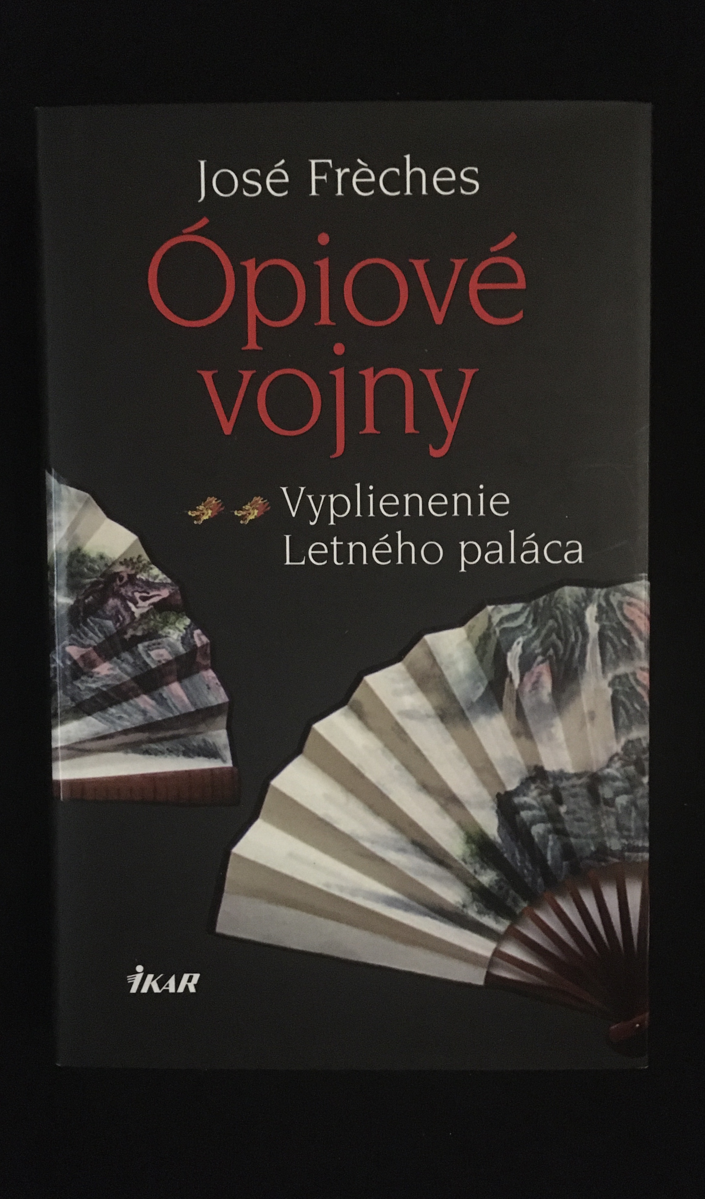 José Frèches -Ópiové vojny : Ríša sĺz