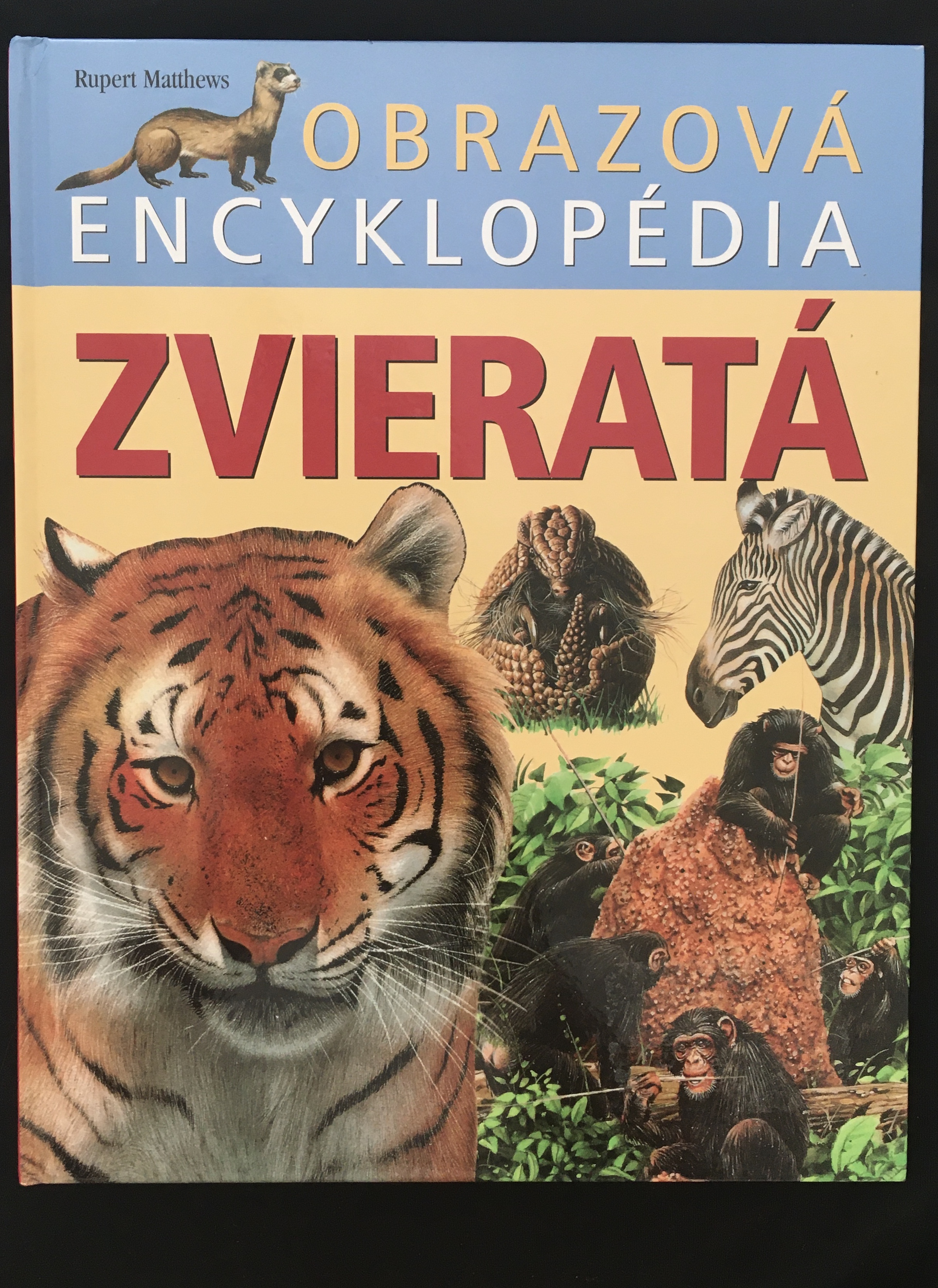 Rupert Matthews- Obrazová encyklopédia zvieratá