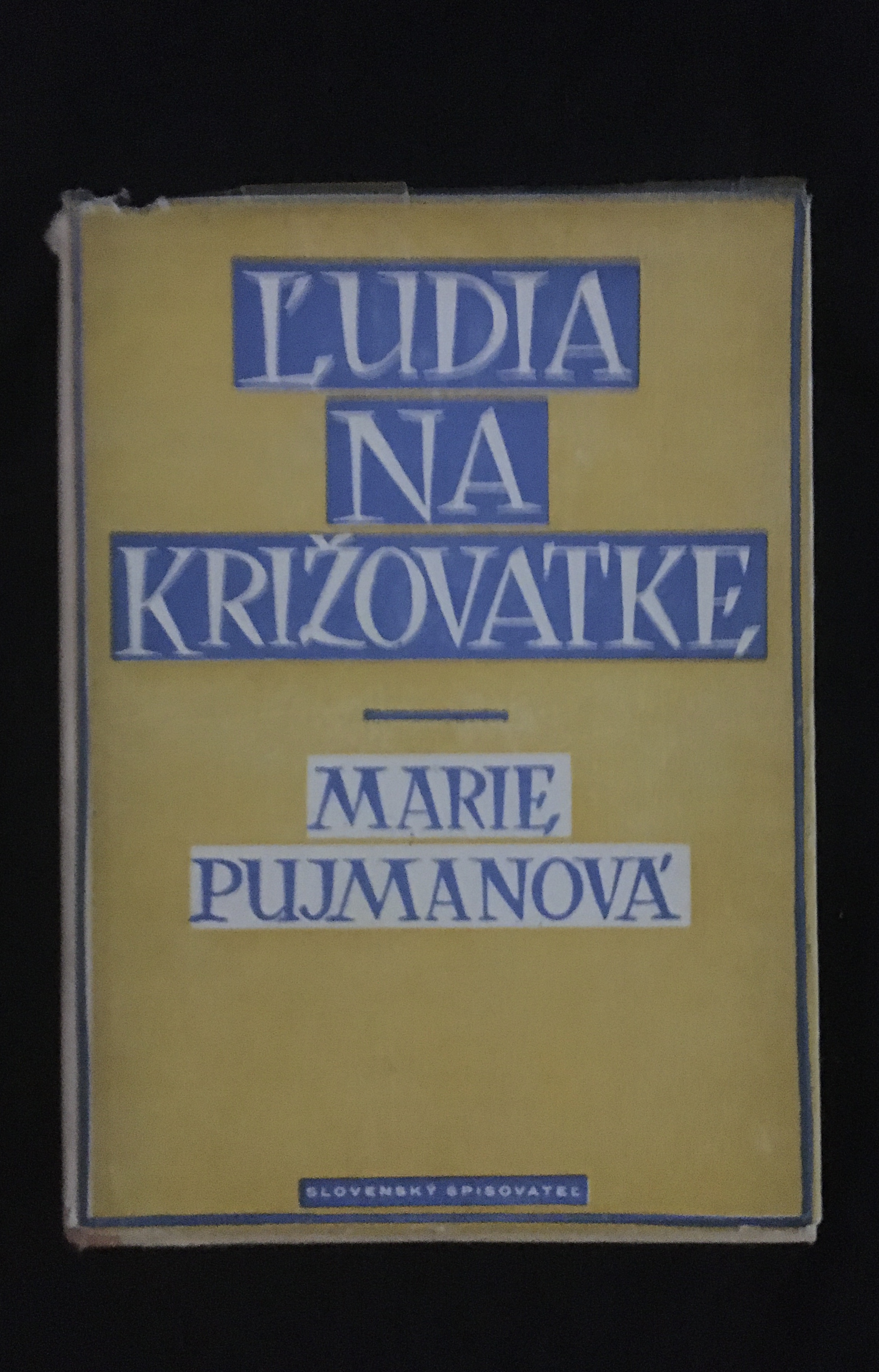 Marie Pujmanová -Ľudia na križovatke
