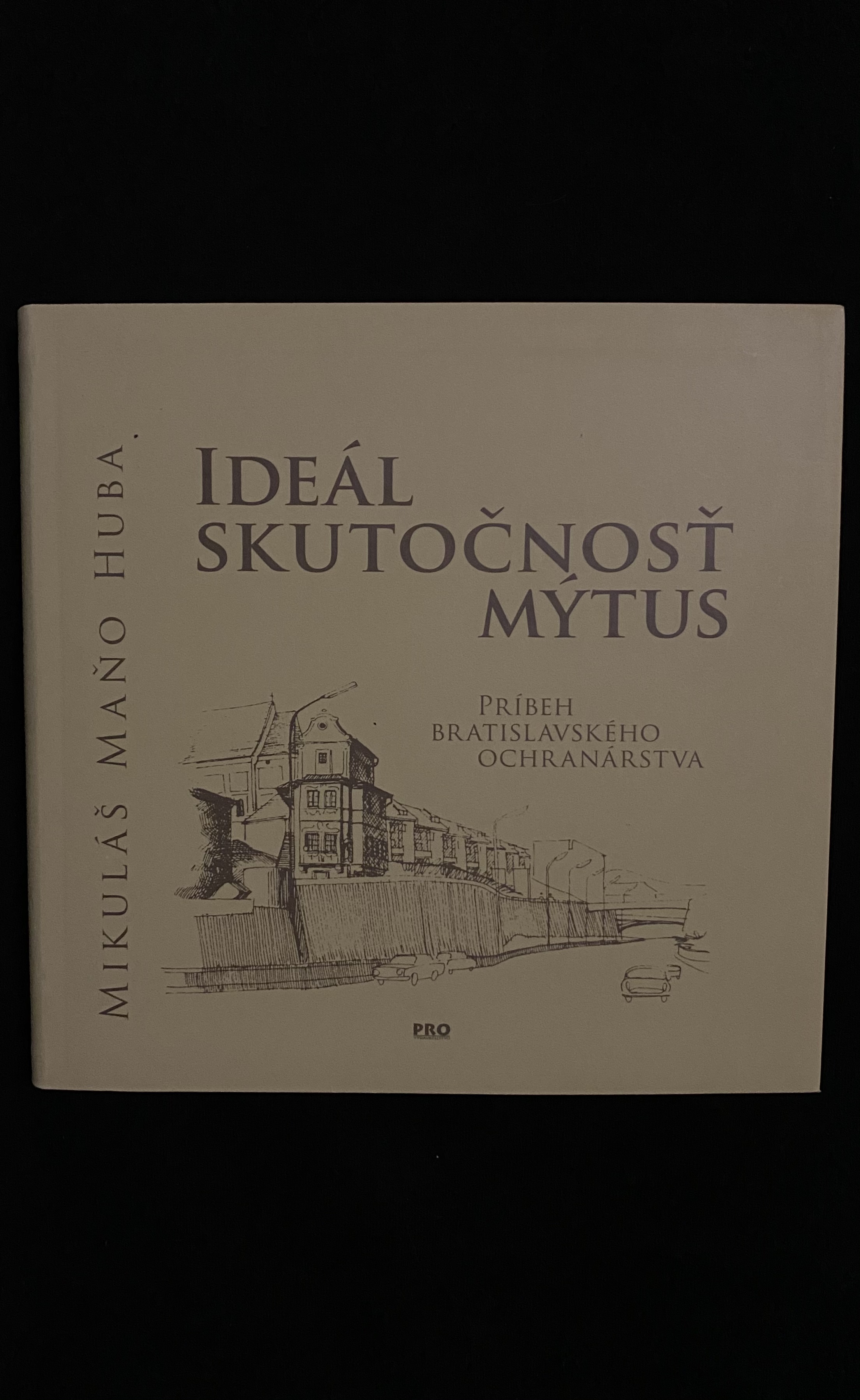 Mikuláš Huba- Ideál, skutočnosť, mýtus