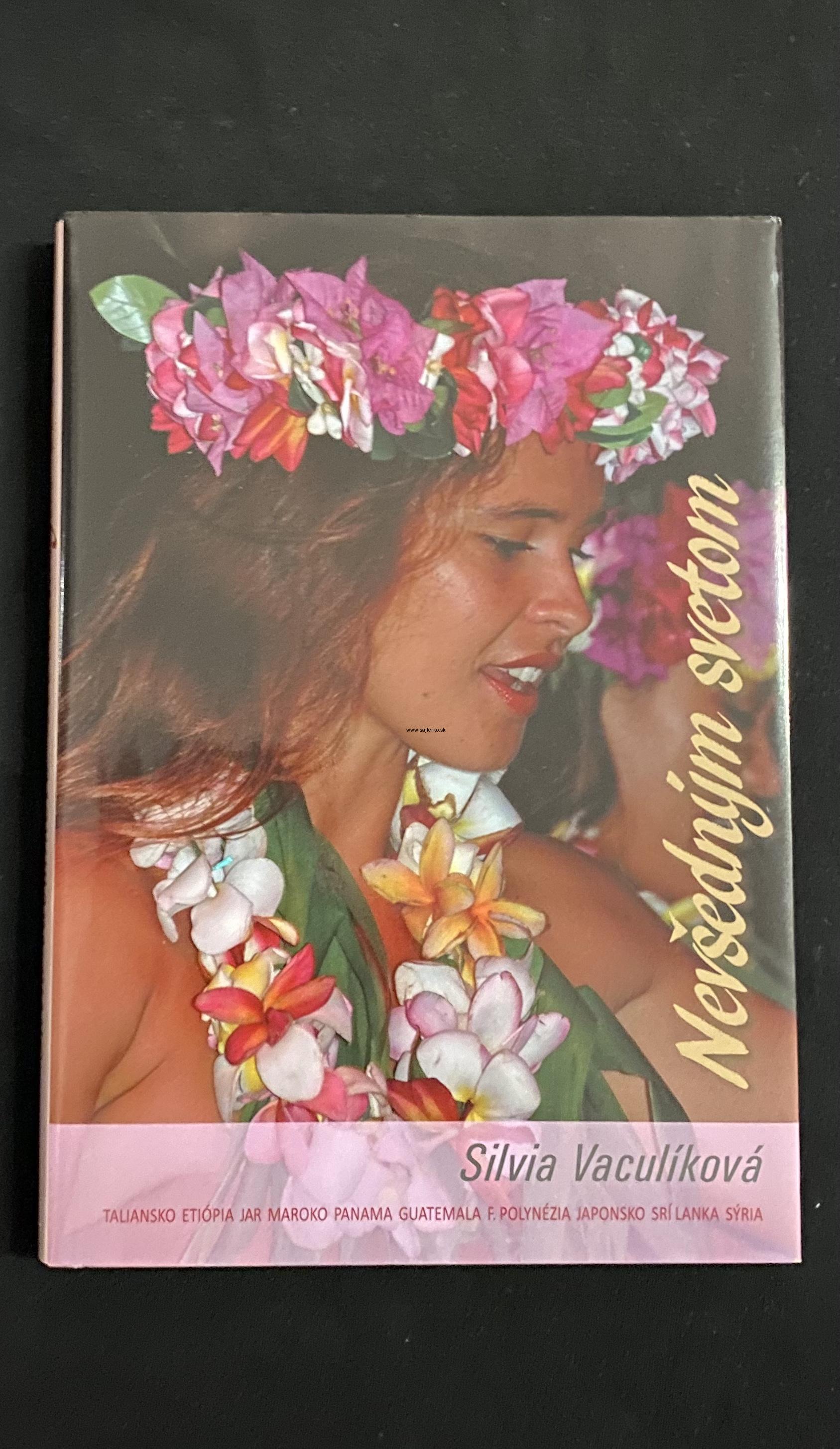 Silvia Vaculíková-Nevšedným svetom