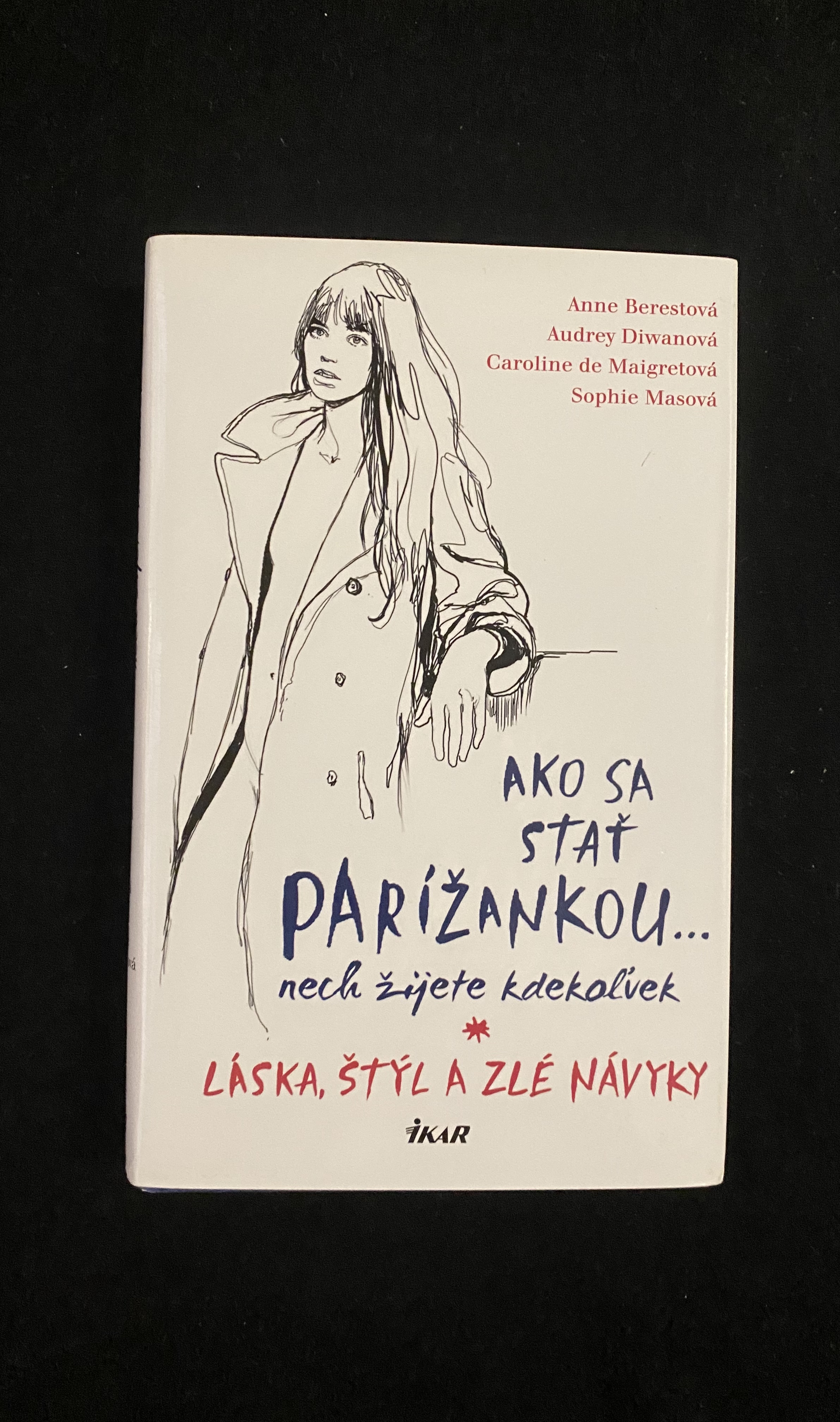 Ako sa stať parížankou..nech žijete kdekoľvek*láska,štýl a zlé návyky