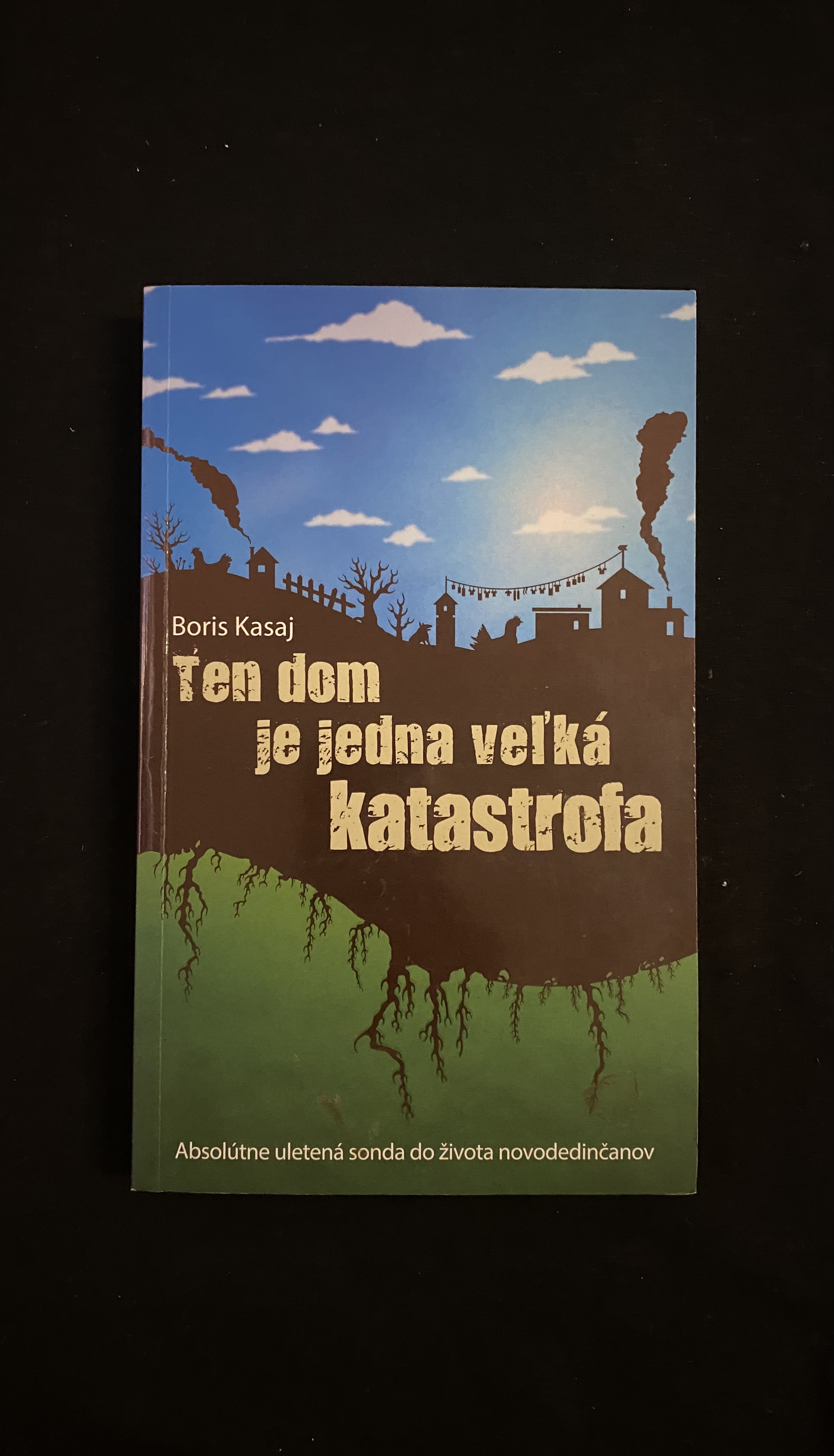Boris Kasaj-Ten dom je jedna veľká katastrofa 