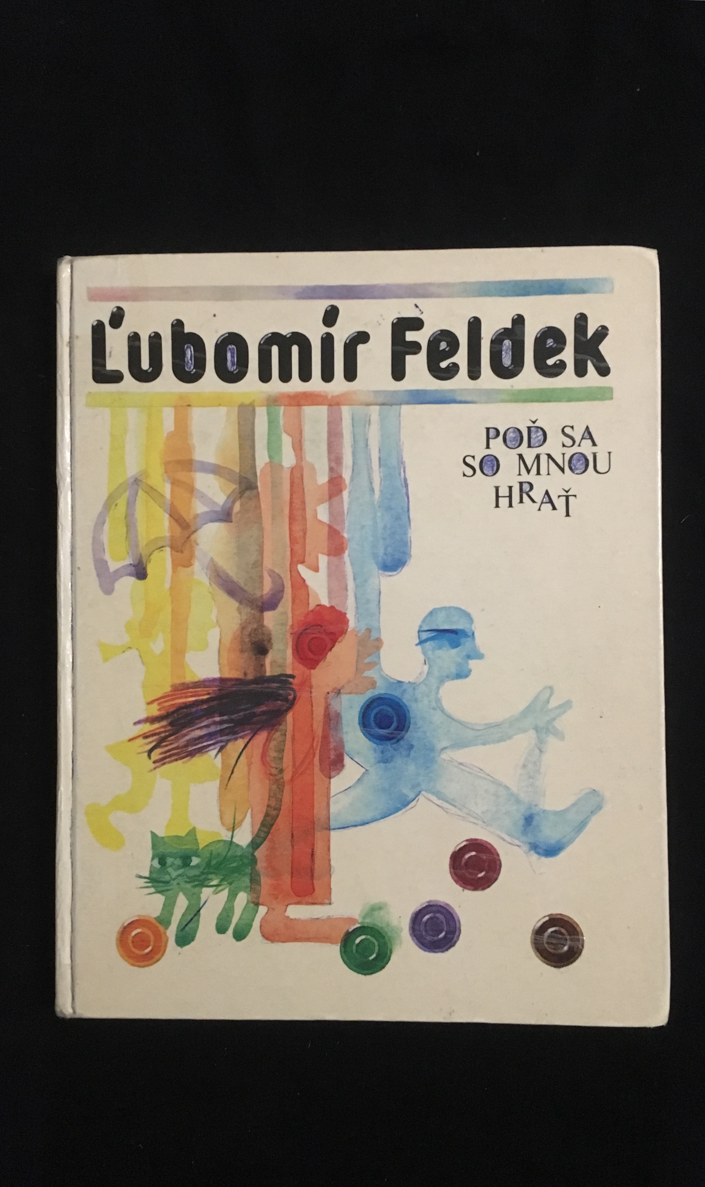 Ľubomír Feldek-Poď sa somnou hrať
