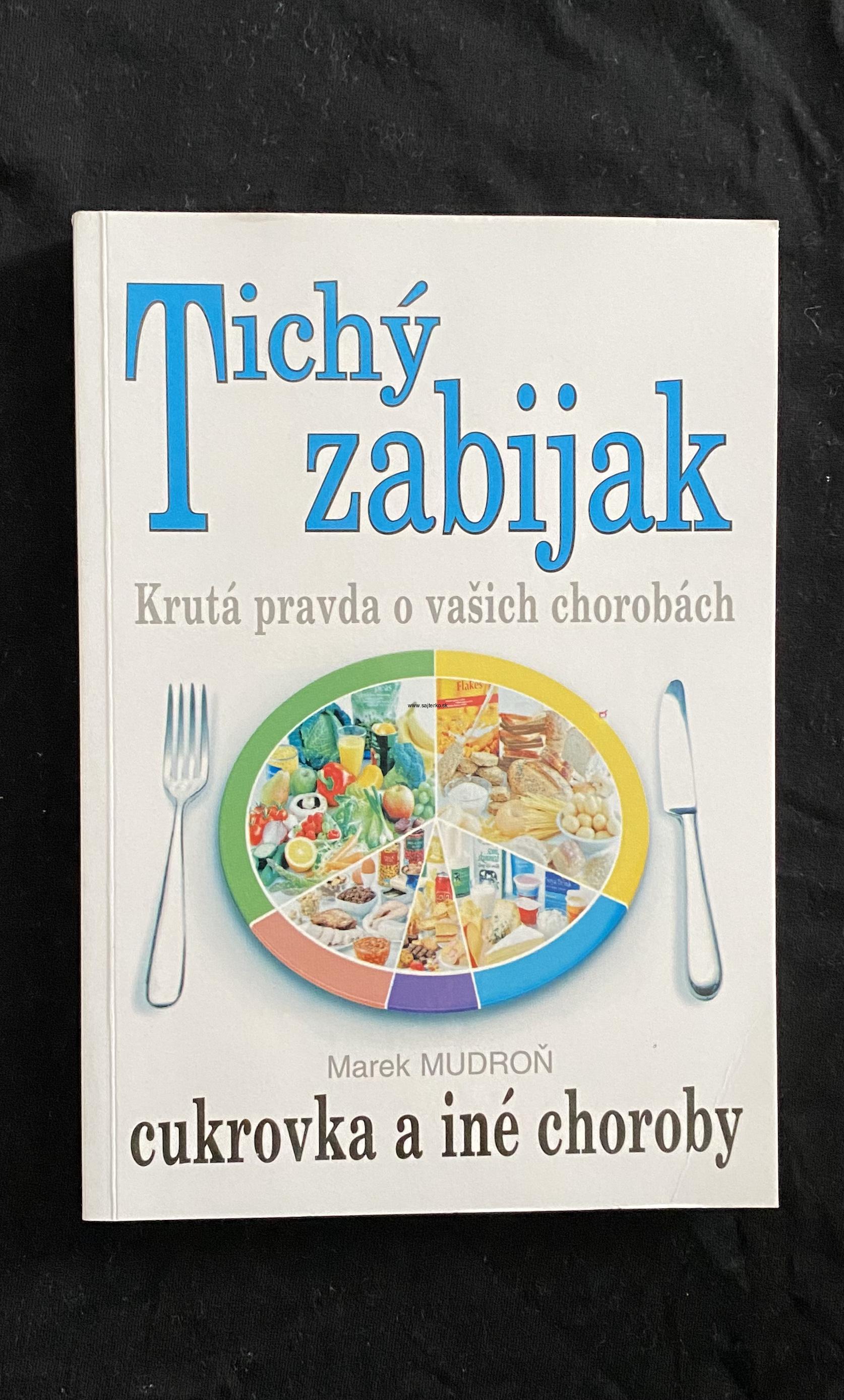 Marek Mudroň- Tichý zabijak cukrovka a iné choroby 
