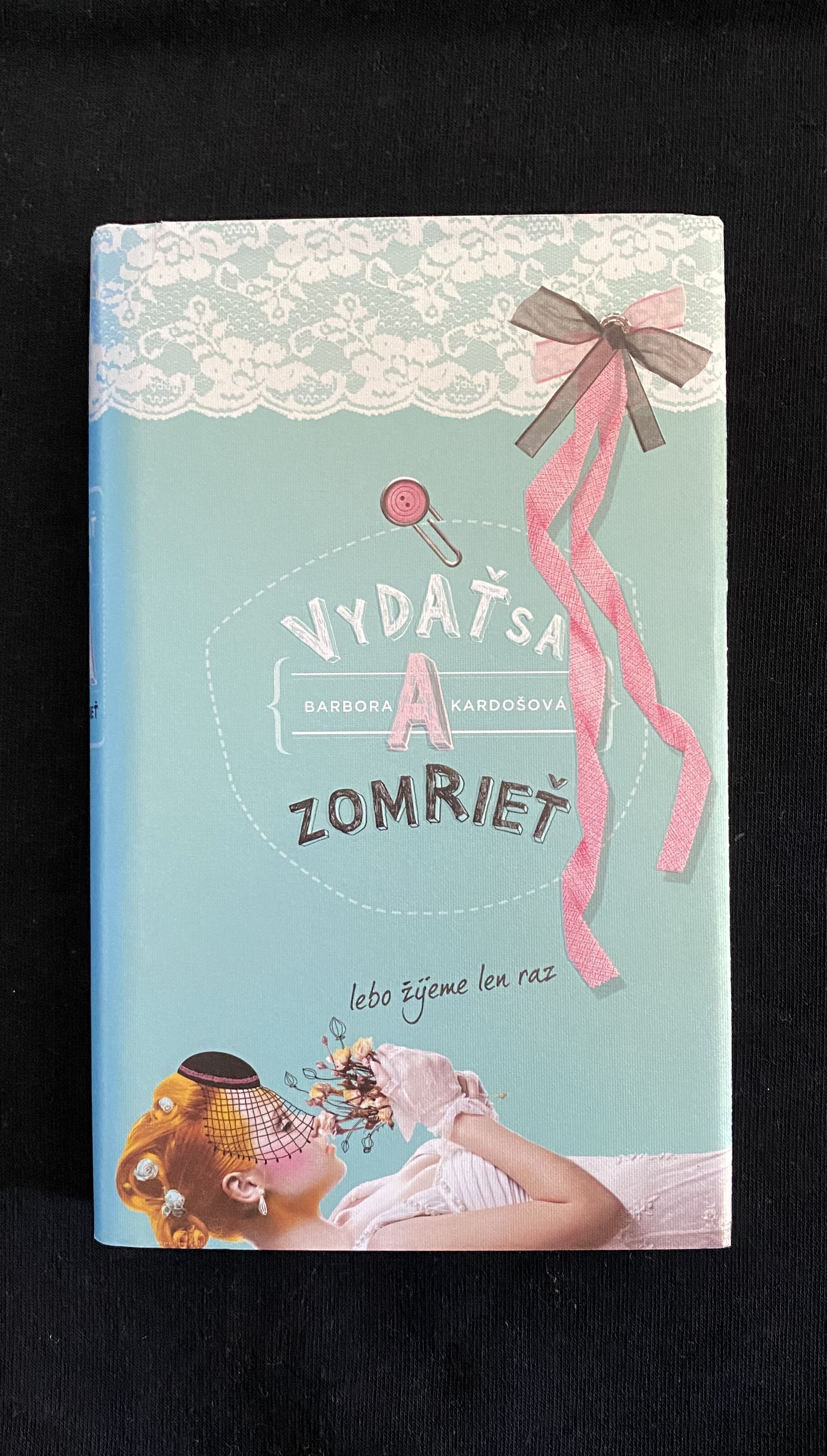 Barbora Kardošová- Vydať sa a zomrieť