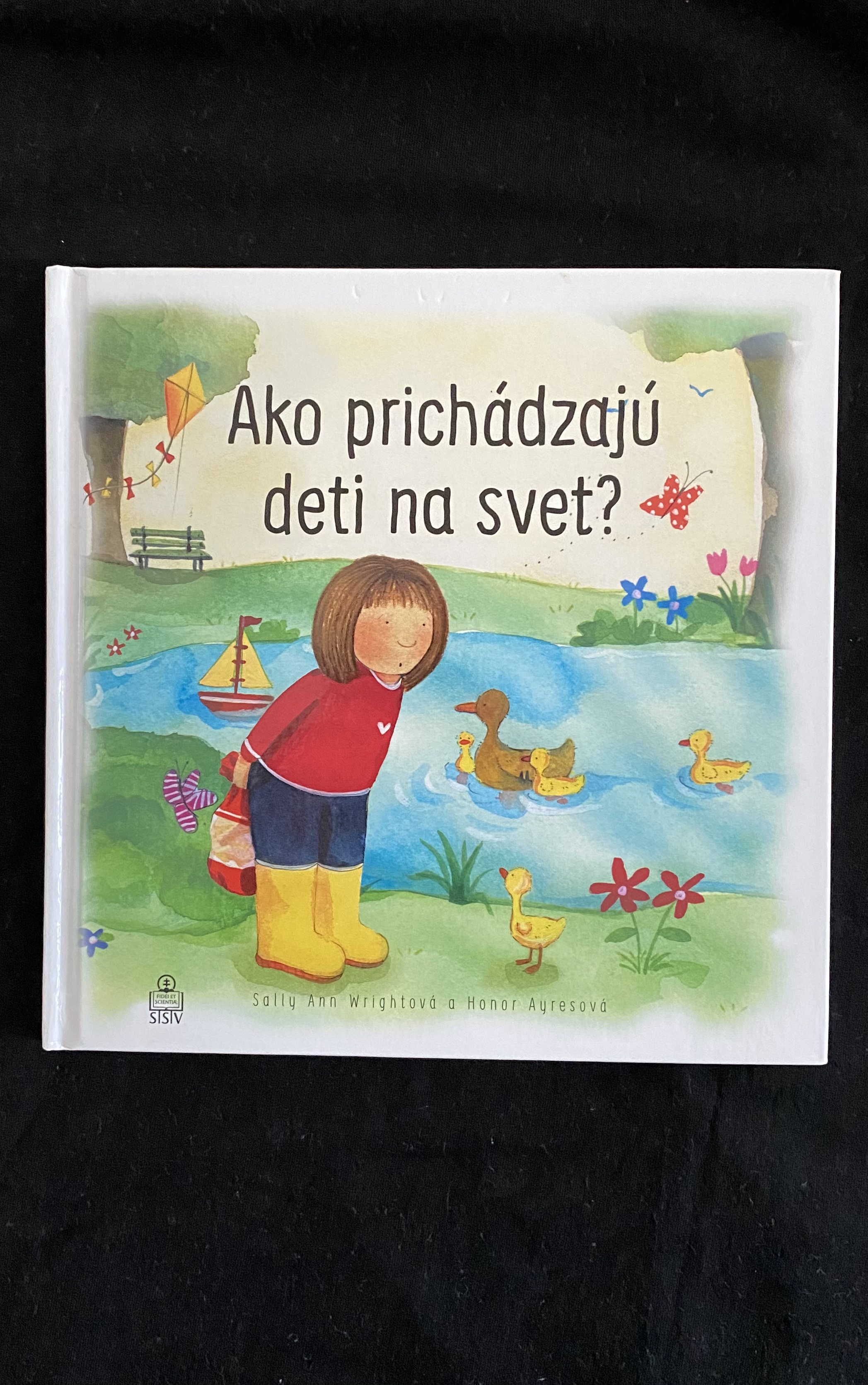  Ako prichádzajú deti na svet? -Sally Ann Wrightová, Honor Ayresová