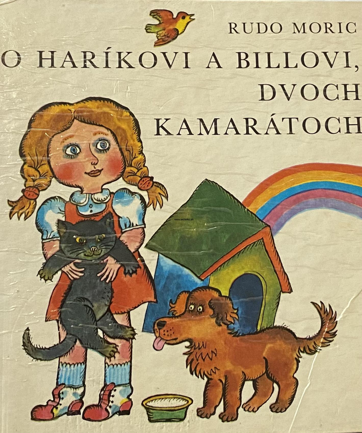 Rudo Moric -O Haríkovi a Billovi dvoch kamarátoch