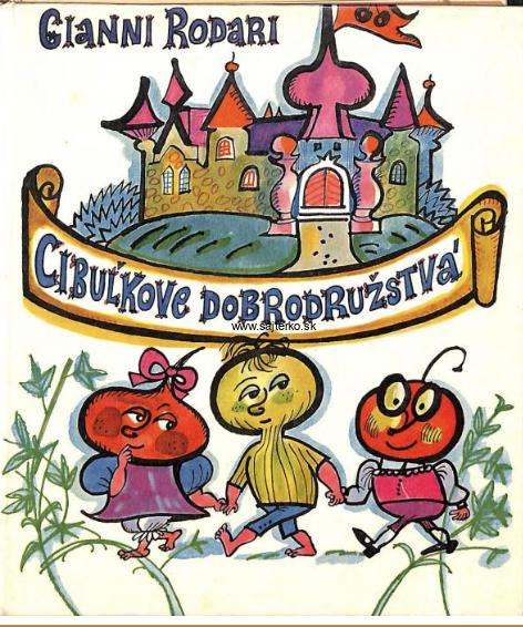 Rodari Gianni- Cibuľkové dobrodružstvá