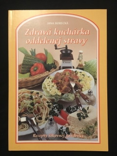 Zdravá kuchárka oddelenej stravy 