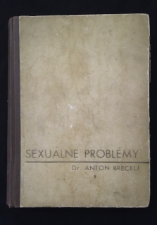 Dr. Anton Brecelj- Sexuálne problémy
