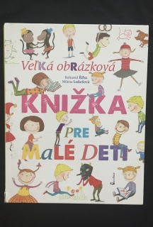 Bohumil Říha,Milena Lukešová -Veľká obrázková knižka pre malé deti