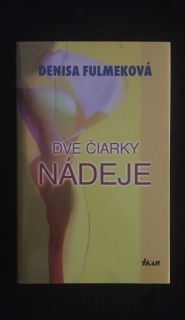 Denisa Fulmeková -Dve čiarky nádeje