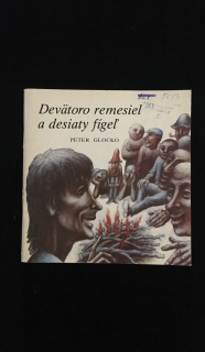 Peter Glocko-Devätoro remesiel a desiaty fígeľ