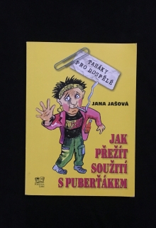 Jana Jašová-Jak přežít soužití s puberťákem