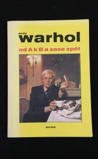 Andy Warhol od A k B a zase zpět (cz)