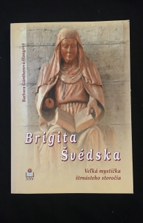 Brigita Švédska veľká mystička štrnásteho storočia 