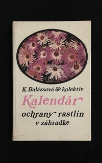 K.Balázsová-Kalendár ochrany rastlín v záhradke