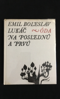 Emil Boleslav Lukáč-Óda na poslednú a prvú