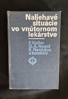 F.Koller G.A.Nagel K.Neuhaus a kol.-Naliehavé situácie vo vnútornom lekárstve
