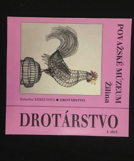 Považské múzeum Žilina-Drotárstvo