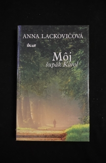 Anna Lackovičová-Môj šupák Karol 