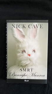 Nick Cave- Smrť Bunnyho Munroa