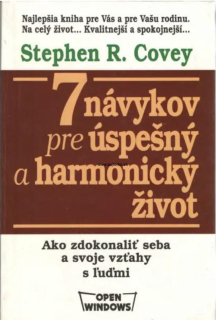 Stephen R.Covey-7 návykov pre úspešný a harmonický život