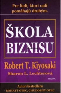 Robert T. Kiyosaki ,Sharon L. Lechter-Škola biznisu