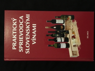 Praktický sprievodca slovenskými vínami 